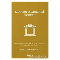 Modern Demokrasi Teorisi - Hamit Emrah Beriş - Kadim Yayınları