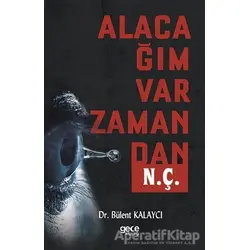 Alacağım Var Zamandan N. Ç. - Bülent Kalaycı - Gece Kitaplığı