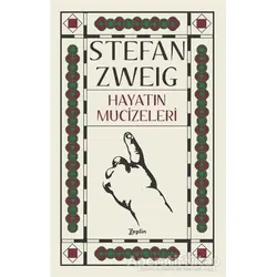Hayatın Mucizeleri - Stefan Zweig - Zeplin Kitap