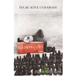 İsa Bu Köye Uğramadı - Carlo Levi - Aylak Adam Kültür Sanat Yayıncılık