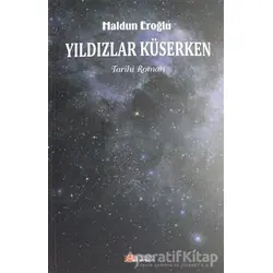 Yıldızlar Küserken - Haldun Eroğlu - Berikan Yayınevi