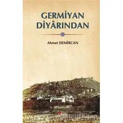Germiyan Diyarından - Ahmet Demircan - Berikan Yayınevi