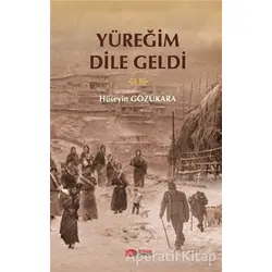 Yüreğim Dile Geldi - Hüseyin Gözükara - Berikan Yayınevi
