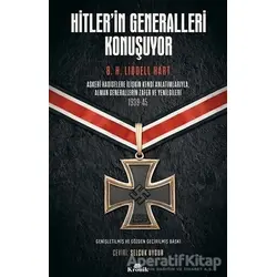 Hitlerin Generalleri Konuşuyor - Basil Henry Liddell Hart - Kronik Kitap