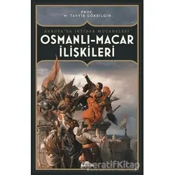 Osmanlı Macar İlişkileri - M. Tayyib Gökbilgin - Kronik Kitap