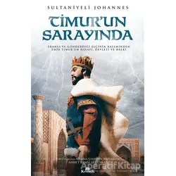 Timur’un Sarayında - Sultaniyeli Johannes - Kronik Kitap