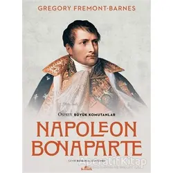 Napoleon Bonaparte - Osprey Büyük Komutanlar - Gregory Fremont-Barnes - Kronik Kitap