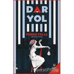 Dar Yol - Peride Celal - h2o Kitap