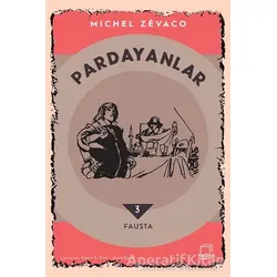Pardayanlar 3 - Fausta - Michel Zevaco - Dedalus Kitap