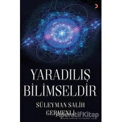 Yaradılış Bilimseldir - Süleyman Salih Germenli - Cinius Yayınları