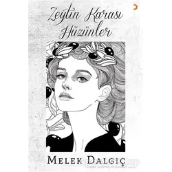 Zeytin Karası Hüzünler - Melek Dalgıç - Cinius Yayınları