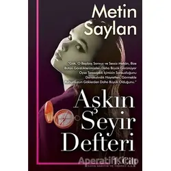 Aşkın Seyir Defteri Cilt 1 - Metin Saylan - Cinius Yayınları