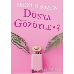 Dünya Gözüyle - 3 - Fernur Sözen - Cinius Yayınları