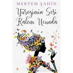 Yüreğimin Sesi Kalem Ucunda - Meryem Şahin - Cinius Yayınları