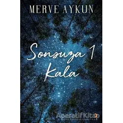 Sonsuza 1 Kala - Merve Aykun - Cinius Yayınları