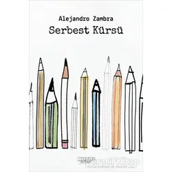 Serbest Kürsü - Alejandro Zambra - Notos Kitap