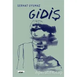 Gidiş - Serhat Uyumaz - Notos Kitap