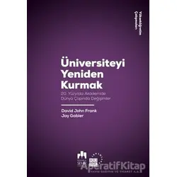 Üniversiteyi Yeniden Kurmak - David John Frank - Küre Yayınları