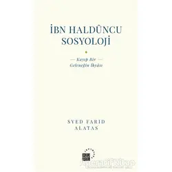 İbn Halduncu Sosyoloji - Syed Farid Alatas - Küre Yayınları
