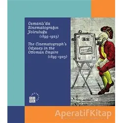 Karagözden Günümüze Temaşa - Osmanlıda Sinematografın Yolculuğu (1895-1923)