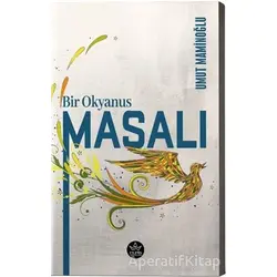 Bir Okyanus Masalı - Umut Maminoğlu - Elpis Yayınları - Özel Ürünler