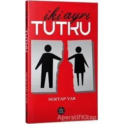 İki Ayrı Tutku - Sertap Yar - Elpis Yayınları - Özel Ürünler