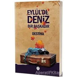 Eylülde Deniz Bir Başkadır - Destina - Herdem Kitap