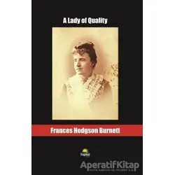 A Lady of Quality - Frances Hodgson Burnett - Tropikal Kitap - Dünya Klasikleri