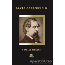 David Copperfield - Charles Dickens - Tropikal Kitap - Dünya Klasikleri
