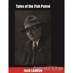 Tales of the Fish Patrol - Jack London - Tropikal Kitap - Dünya Klasikleri