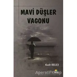 Mavi Düşler Vagonu - Kadir Keleş - Tropikal Kitap - Dünya Klasikleri