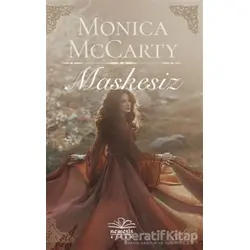 Maskesiz - Monica McCarty - Nemesis Kitap