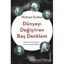 Dünyayı Değiştiren Beş Denklem - Michael Guillen - Nemesis Kitap