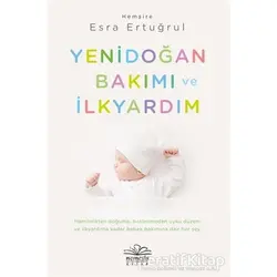 Yenidoğan Bakımı ve İlkyardım - Esra Ertuğrul - Nemesis Kitap