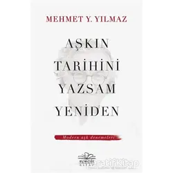 Aşkın Tarihini Yazsam Yeniden - Mehmet Y. Yılmaz - Nemesis Kitap