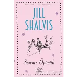 Sonsuz Öpücük - Jill Shalvis - Nemesis Kitap