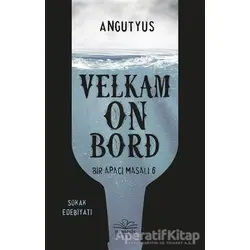 Velkam on Bord - Bir Apaçi Masalı 6 - Angutyus - Nemesis Kitap