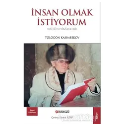 İnsan Olmak İstiyorum - Tölögön Kasımbekov - Bengü Yayınları