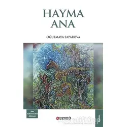 Hayma Ana - Oğulmaya Saparova - Bengü Yayınları