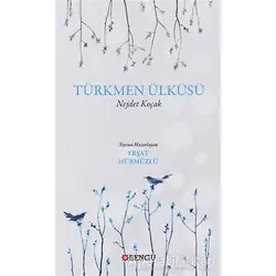Türkmen Ülküsü - Nejdet Koçak - Bengü Yayınları