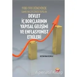 1980-1998 Döneminde Kamu Maliyesinde Yapılan Devlet İç Borçlarının Yapısal Gelişimi ve Enflasyonist