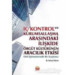 İç Kontrol ve Kurumsallaşma Arasındaki İlişkide Örgüt Kültürünün Aracılık Etkisi