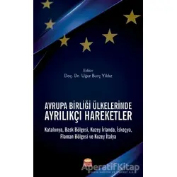 Avrupa Birliği Ülkelerinde Ayrılıkçı Hareketler - Uğur Burç Yıldız - Nobel Bilimsel Eserler