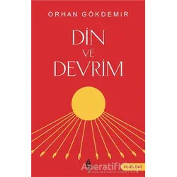 Din ve Devrim - Orhan Gökdemir - A7 Kitap