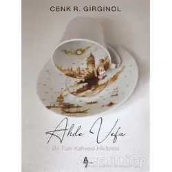 Ahde Vefa - Cenk R. Girginol - A7 Kitap