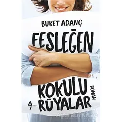 Fesleğen Kokulu Rüyalar - Buket Adanç - A7 Kitap