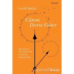 Canım Dosta Gider - Leyla İpekçi - H Yayınları