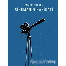 Sinemanın Hakikati - Enver Gülşen - H Yayınları