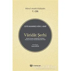 Varidat Şerhi - Nurul-Arabi Külliyatı 7. Cilt - Seyyid Muhammed Nuru’l-Arabi - H Yayınları