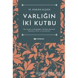 Varlığın İki Kutbu - M. Hakan Alşan - H Yayınları